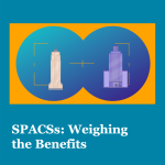 SPACSs: Weighing the Benefits