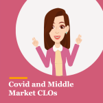 Covid and Middle Market CLOs